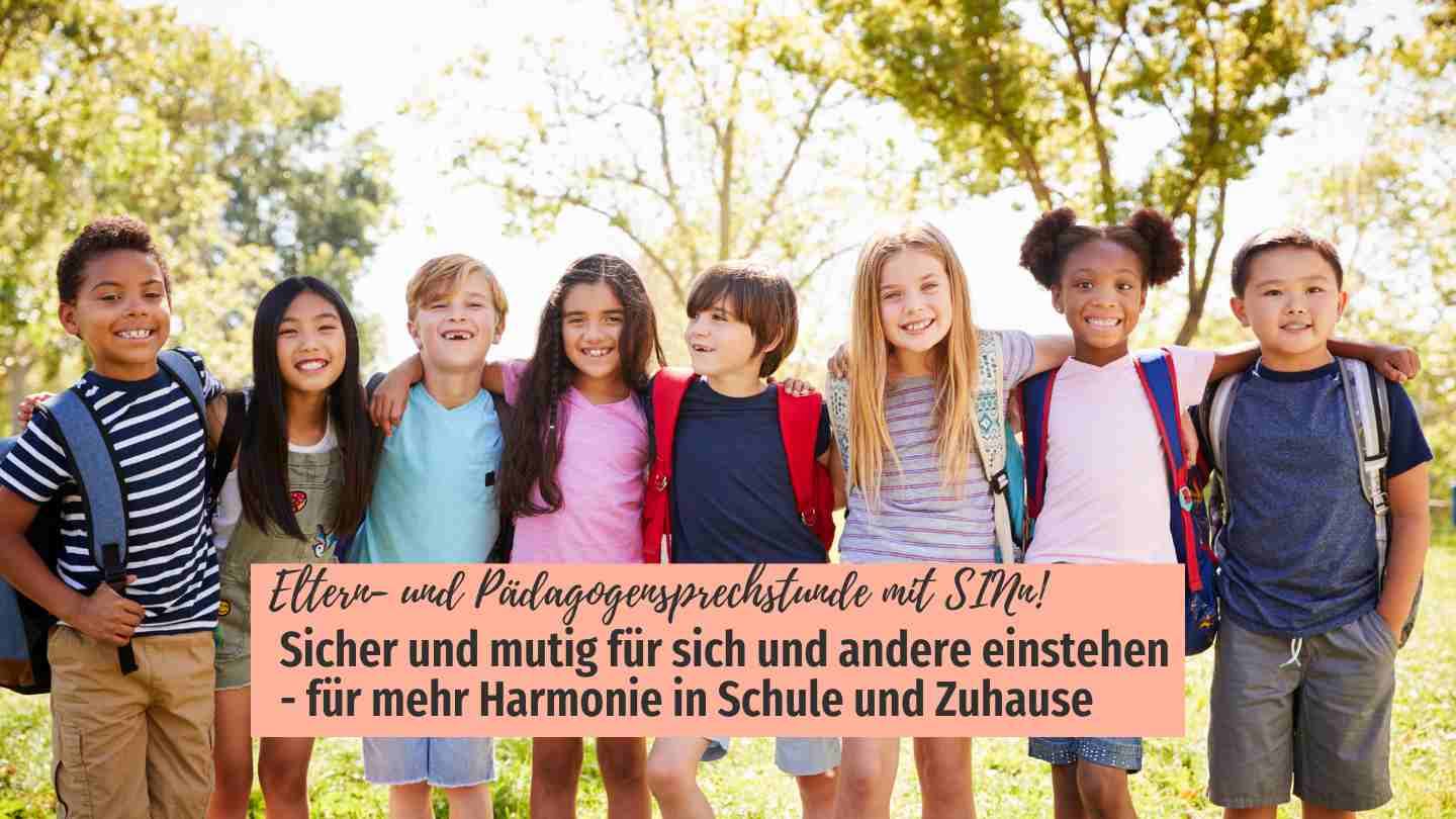 Sicher und mutig für sich und andere einstehen - für mehr Harmonie in Schule und Zuhause